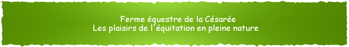 Ferme équestre de la Césarée